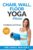 Chair, Wall, Floor Yoga/Pilates: A Collection of 3 Books (Supported Yoga and Pilates)